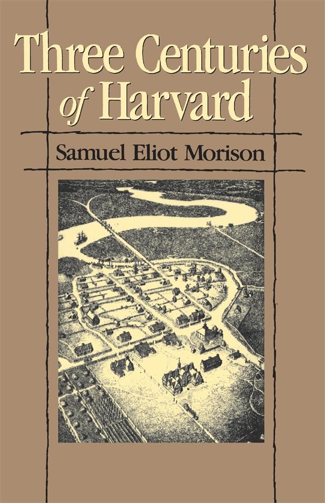 Three Centuries of Harvard, 16361936,Used