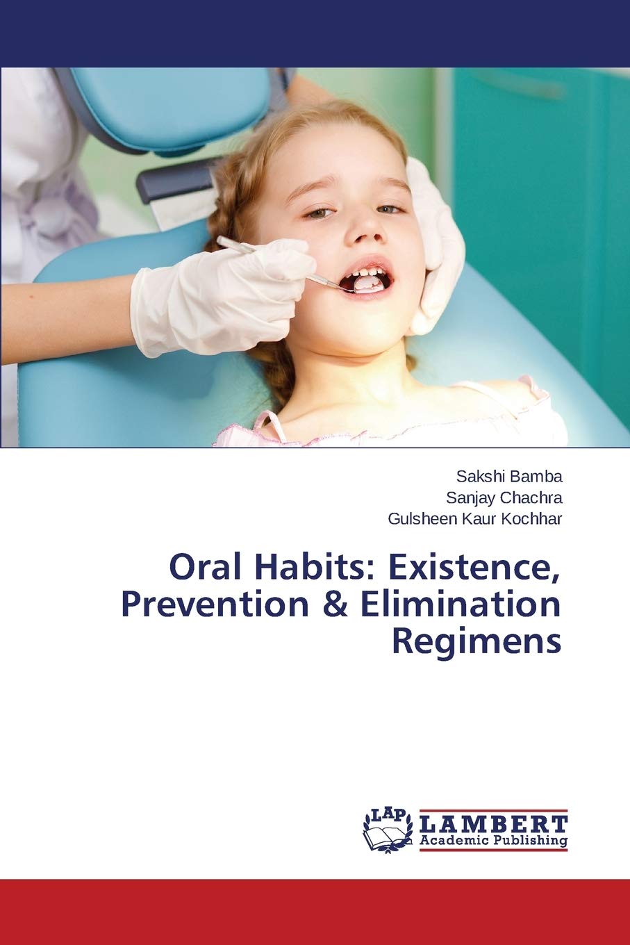 Oral Habits: Existence, Prevention & Elimination Regimens,Used
