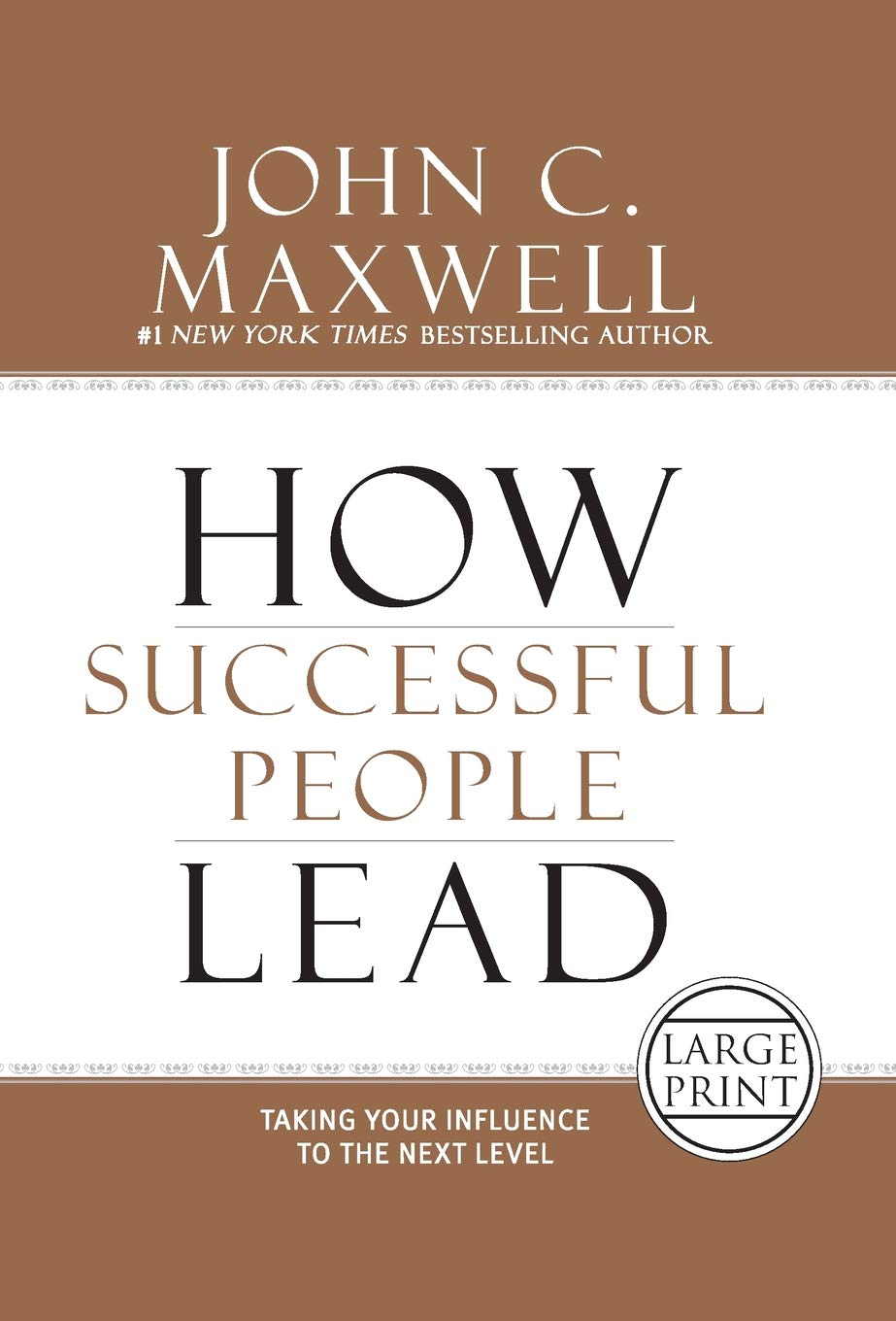 How Successful People Lead: Taking Your Influence To The Next Level