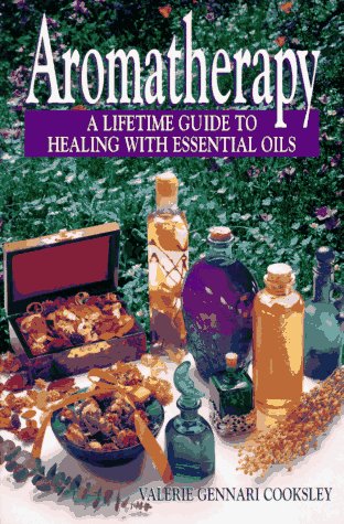 Aromatherapy: A Lifetime Guide to Healing with Essential Oils,Used