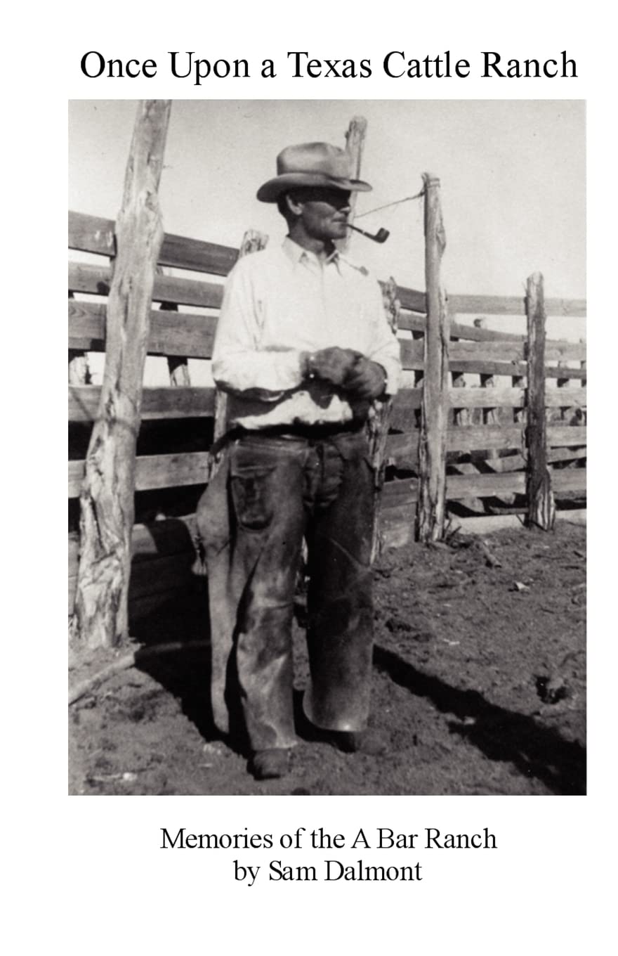 Once Upon A Texas Cattle Ranch: Memories Of The A Bar Ranch,Used