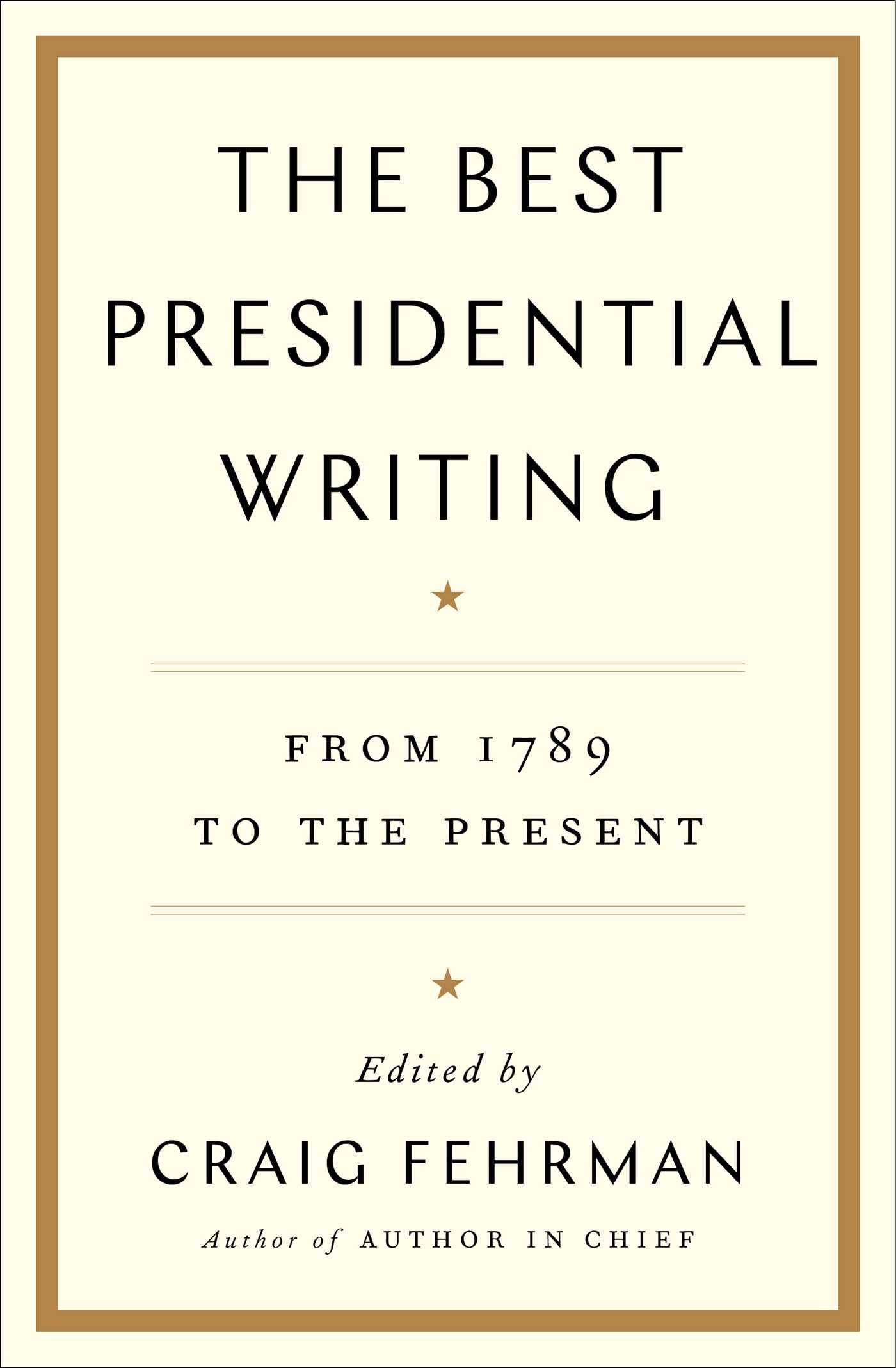 The Best Presidential Writing: From 1789 to the Present,Used