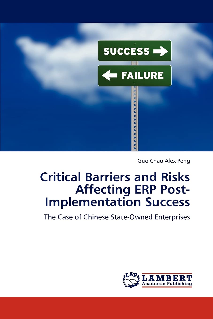 Critical Barriers and Risks Affecting ERP PostImplementation Success: The Case of Chinese StateOwned Enterprises,Used