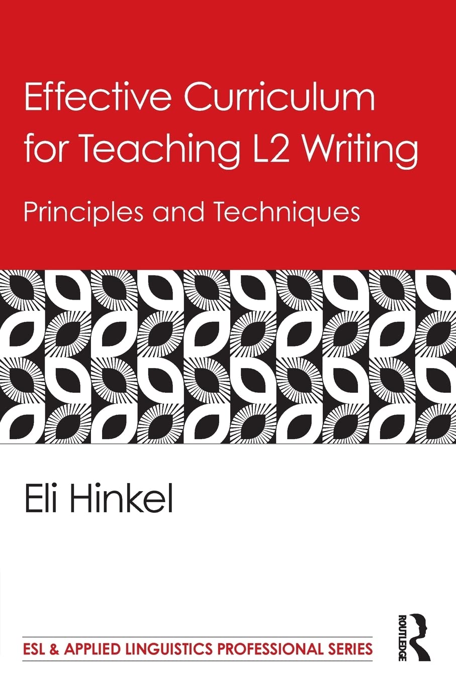 Effective Curriculum for Teaching L2 Writing: Principles and Techniques (ESL & Applied Linguistics Professional Series),Used