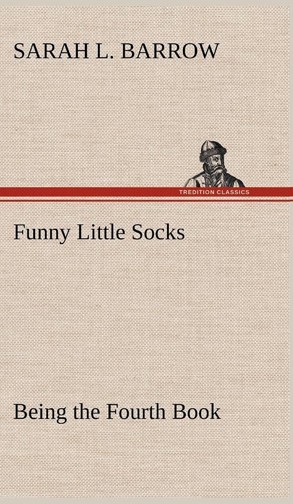 Funny Little Socks Being the Fourth Book,Used