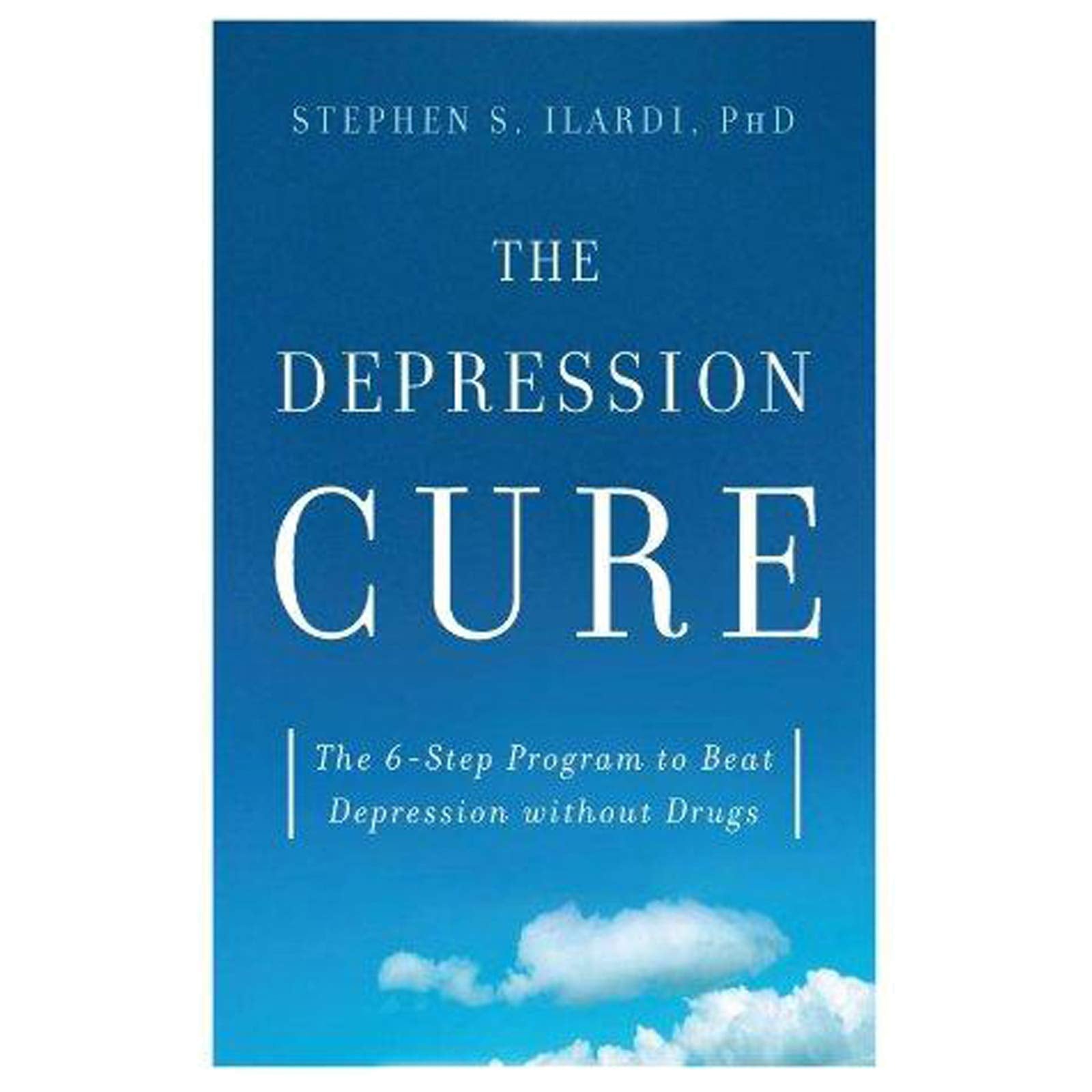 The Depression Cure: The 6Step Program To Beat Depression Without Drugs,New