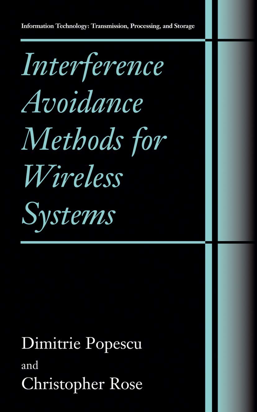 Interference Avoidance Methods for Wireless Systems (Information Technology: Transmission, Processing and Storage),New