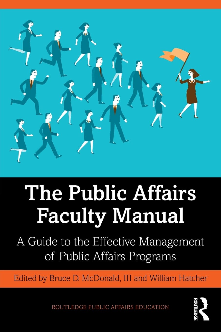 The Public Affairs Faculty Manual: A Guide to the Effective Management of Public Affairs Programs (Routledge Public Affairs Educ,Used