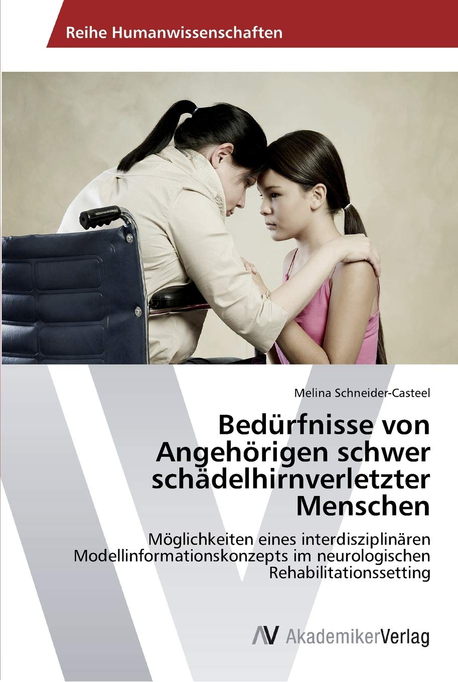 Bedrfnisse von Angehrigen schwer schdelhirnverletzter Menschen: Mglichkeiten eines interdisziplinren Modellinformationskonzepts ,Used