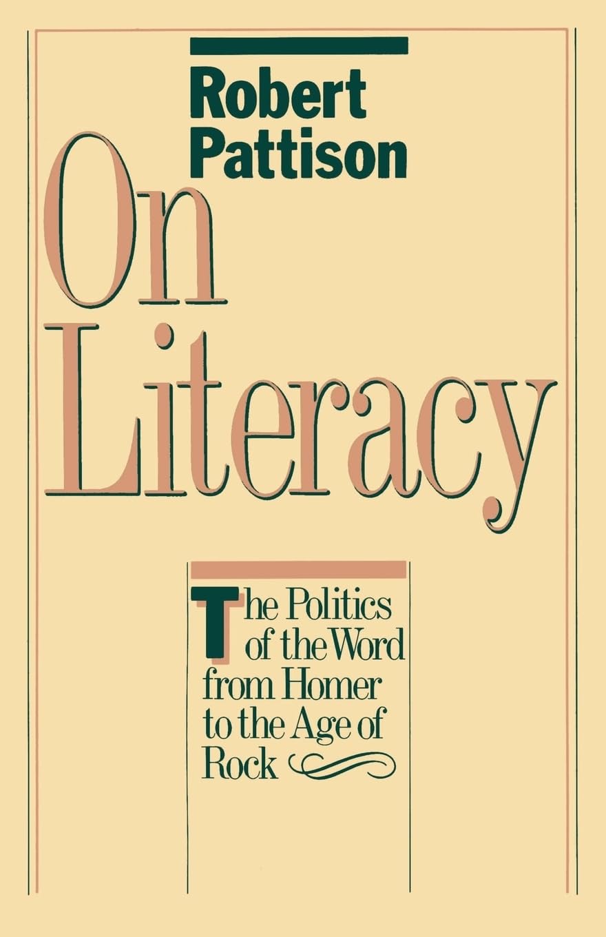 On Literacy: The Politics of the Word from Homer to the Age of Rock (Galaxy Books),Used