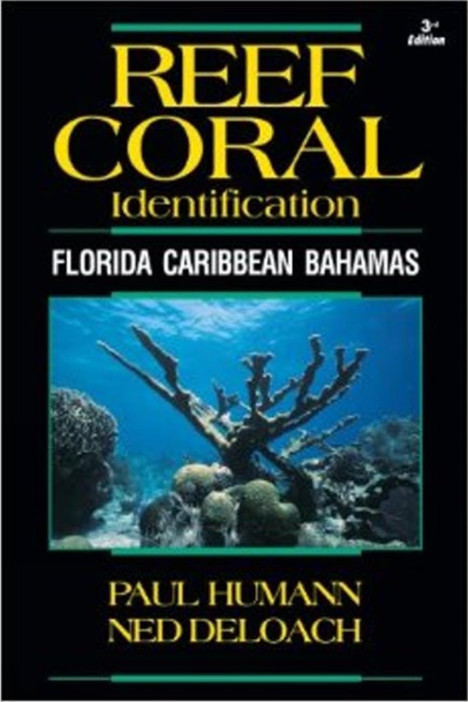 Reef Coral Identification: Florida, Caribbean, Bahamas 3rd Edition (Reef Set (New World)),Used