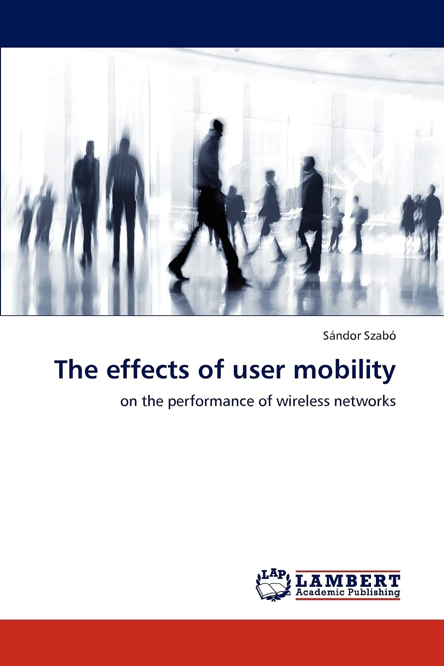 The effects of user mobility: on the performance of wireless networks,Used