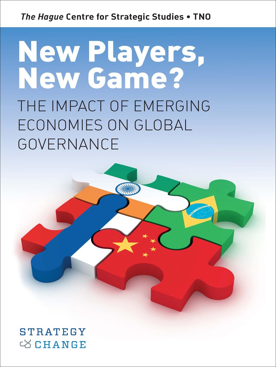 New Players, New Game?: The Impact of Emerging Economies on Global Governance (Strategy & Change HCSS),Used