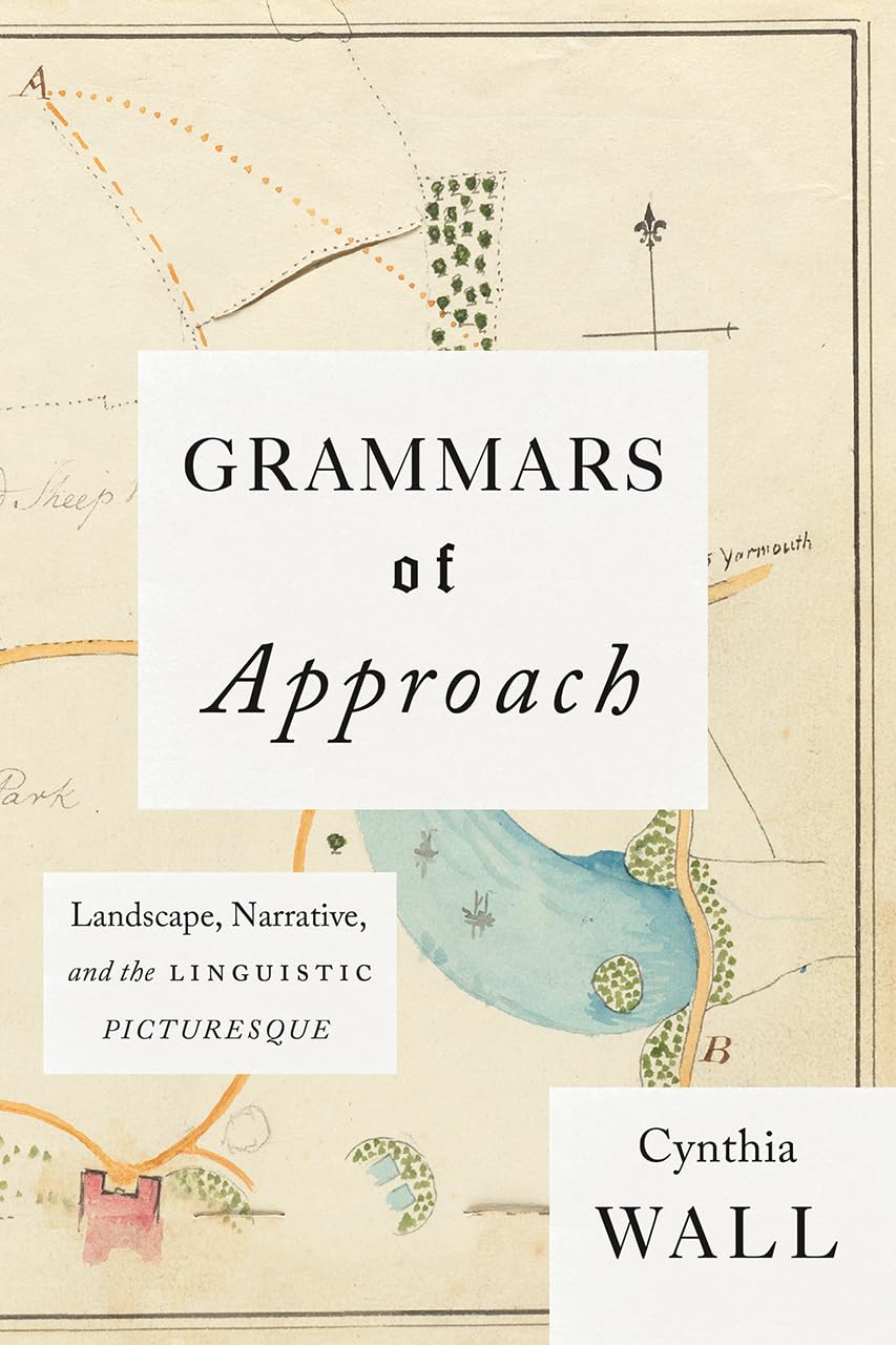 Grammars of Approach: Landscape, Narrative, and the Linguistic Picturesque,Used