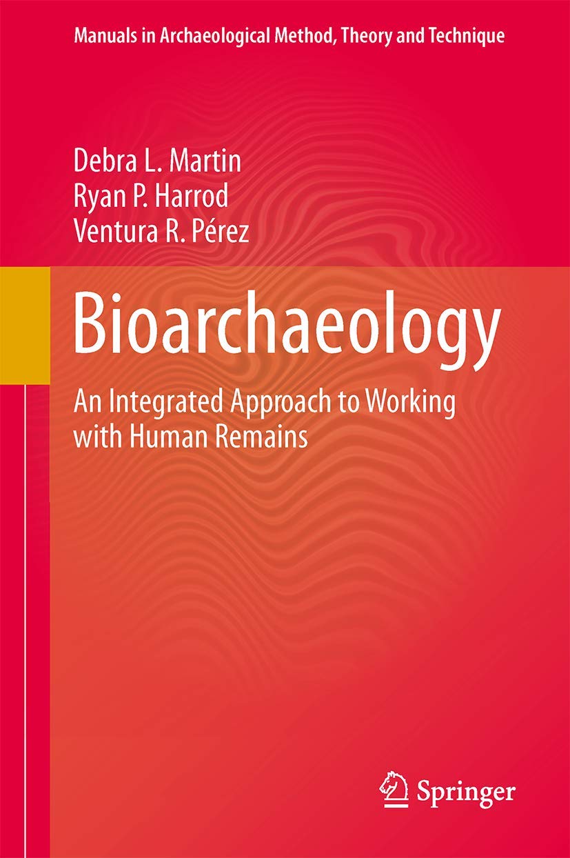 Bioarchaeology: An Integrated Approach to Working with Human Remains (Manuals in Archaeological Method, Theory and Technique),Used