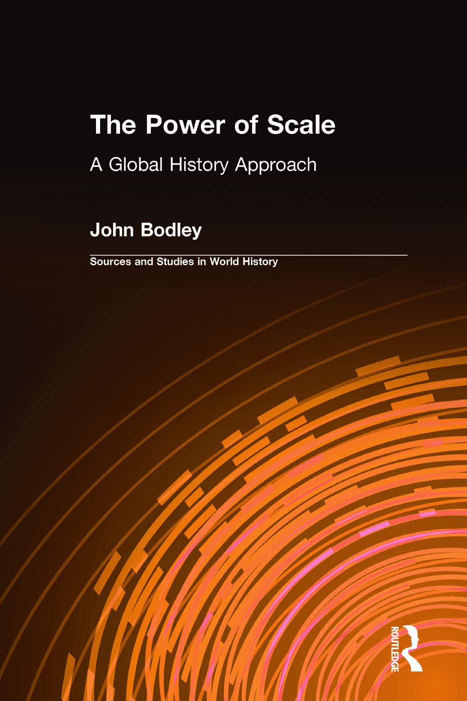 The Power of Scale: A Global History Approach: A Global History Approach (Sources and Studies in World History),Used