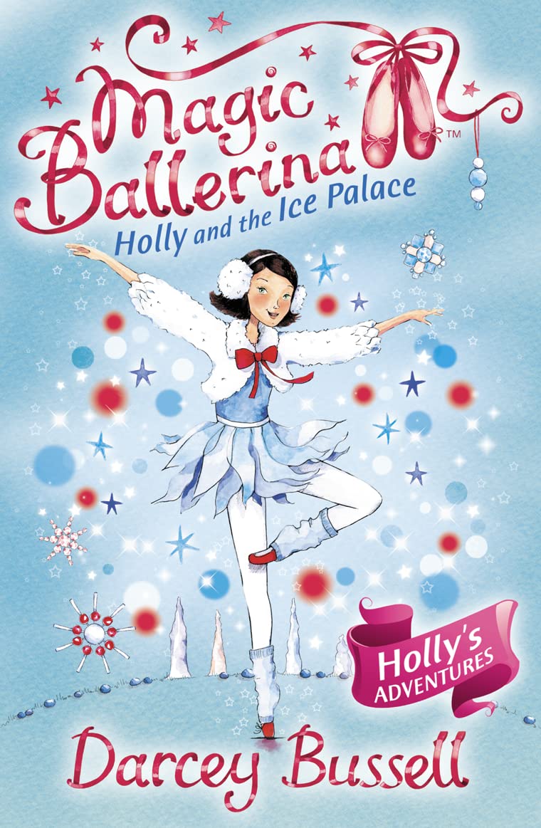 Holly and the Ice Palace: Holly's Adventures (Magic Ballerina),Used