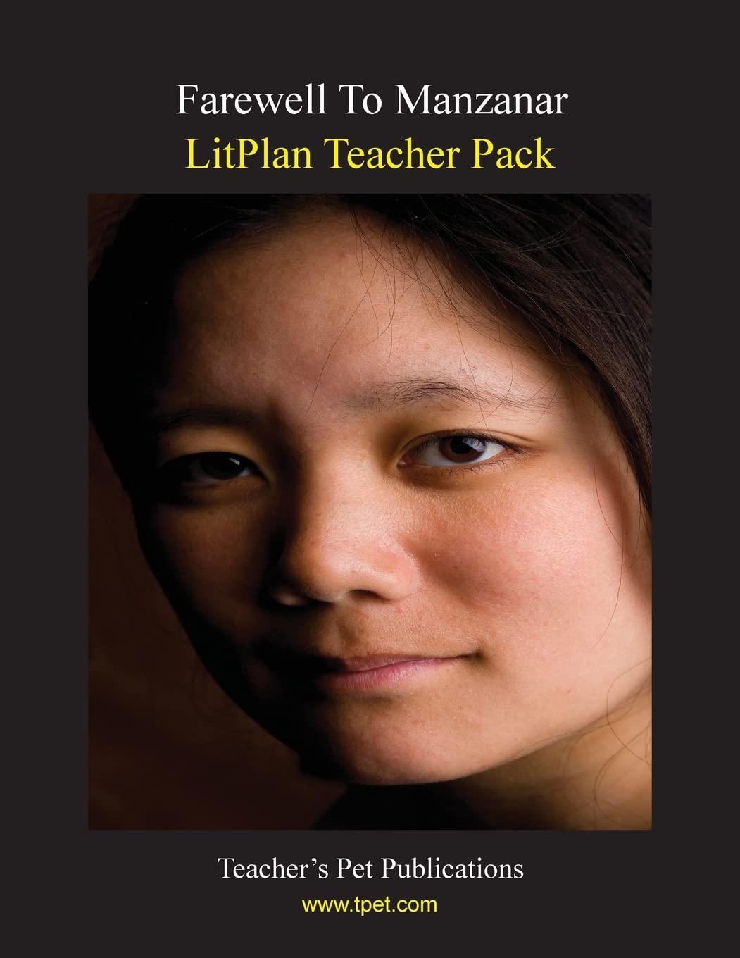 Litplan Teacher Pack: Farewell to Manzanar,New