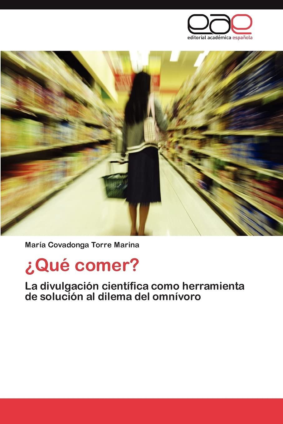 Qu comer?: La divulgacin cientfica como herramienta de solucin al dilema del omnvoro (Spanish Edition),Used