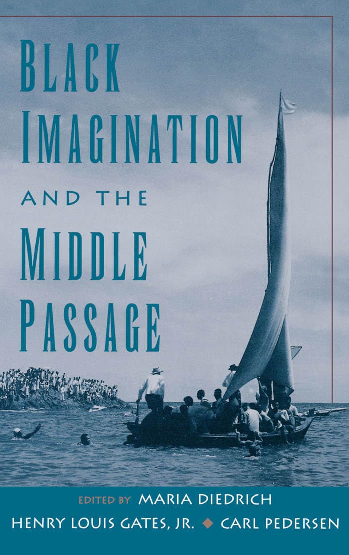 Black Imagination and the Middle Passage (W.E.B. Du Bois Institute),Used