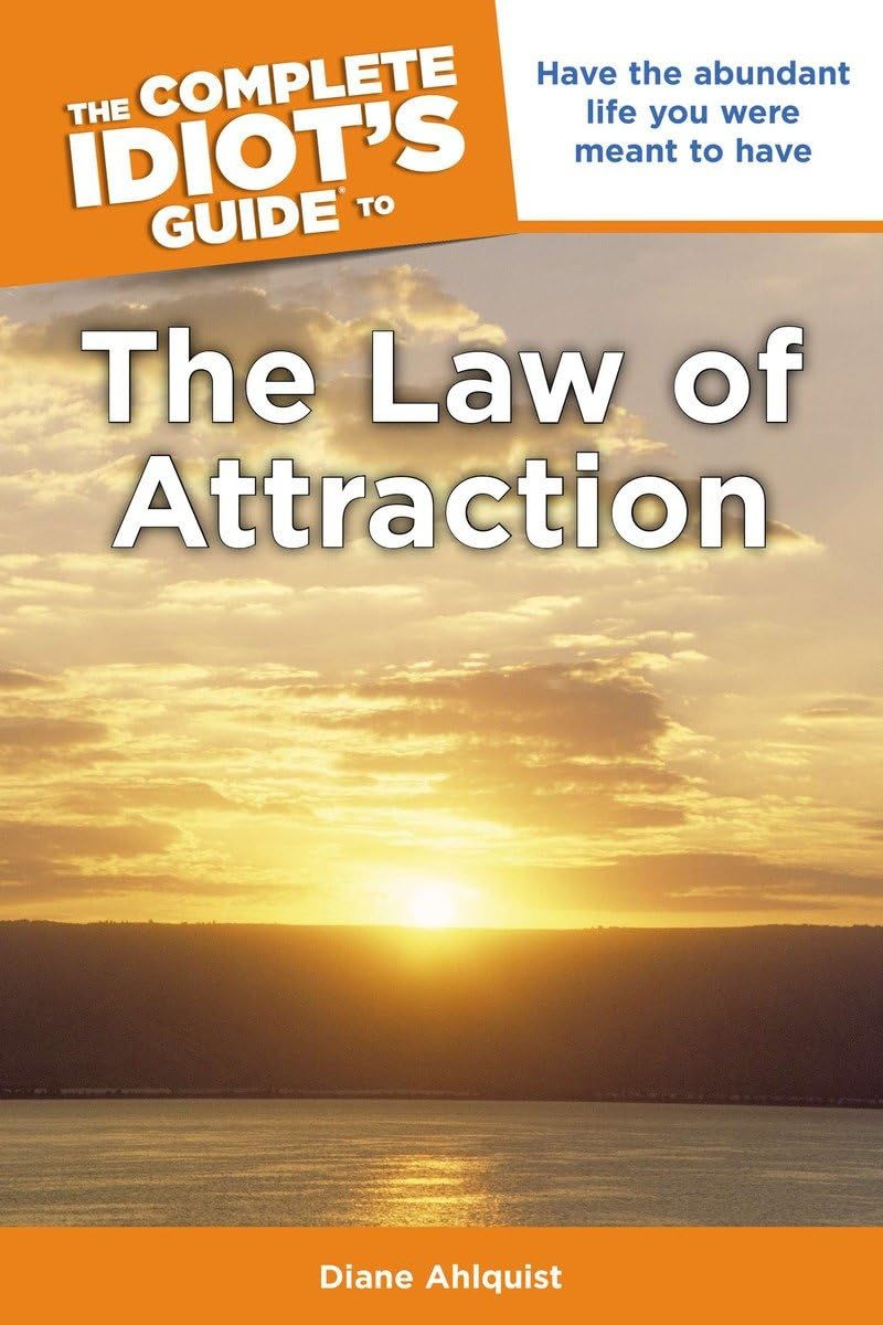 The Complete Idiot's Guide to the Law of Attraction: Have the Abundant Life You Were Meant to Have,Used