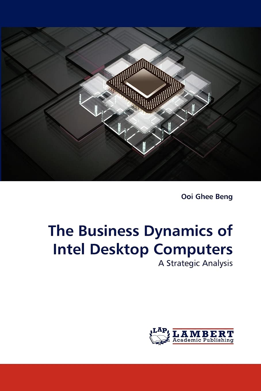 The Business Dynamics of Intel Desktop Computers: A Strategic Analysis,Used