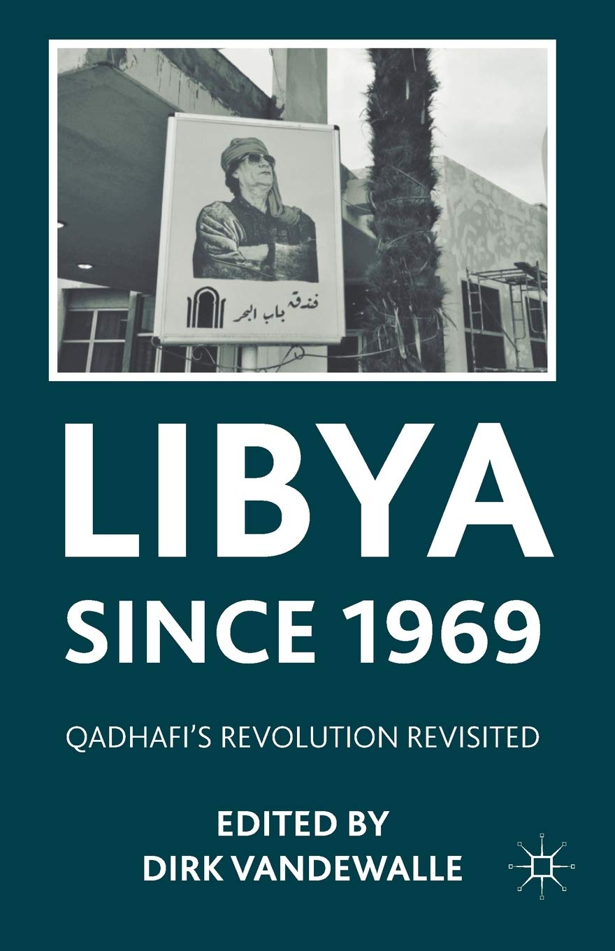 Libya since 1969: Qadhafi's Revolution Revisited,Used