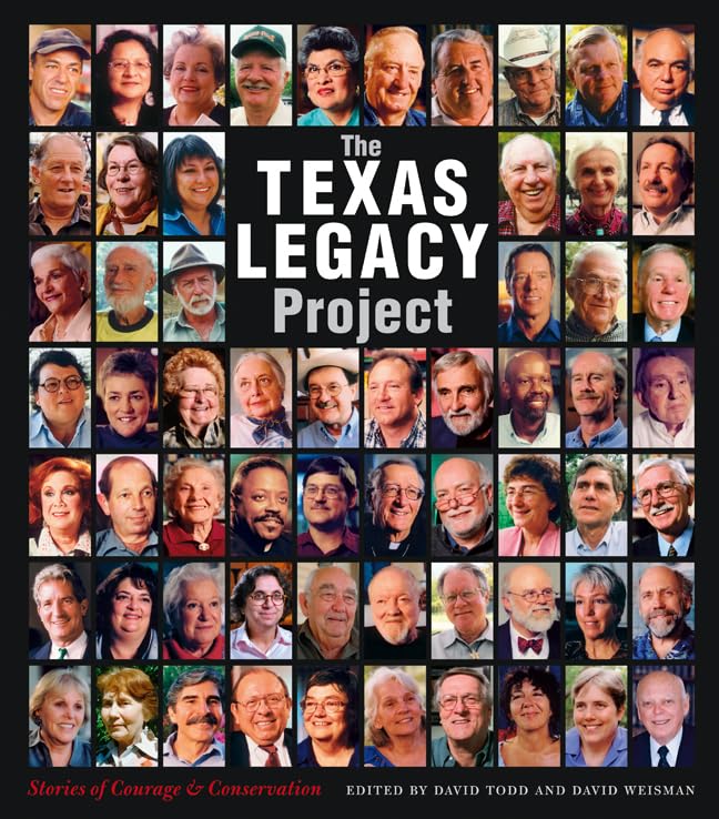 The Texas Legacy Project: Stories of Courage and Conservation,Used