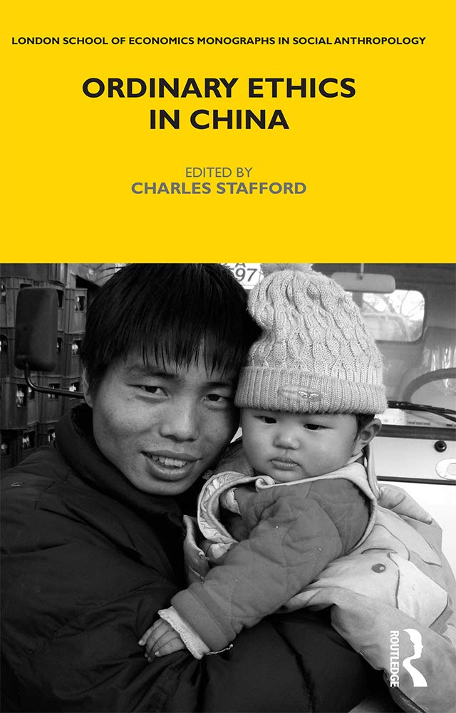 Ordinary Ethics in China (LSE Monographs on Social Anthropology),Used