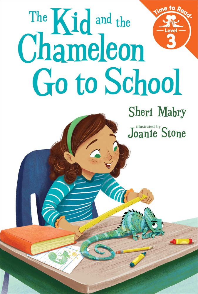 The Kid And The Chameleon Go To School (The Kid And The Chameleon: Time To Read, Level 3),New