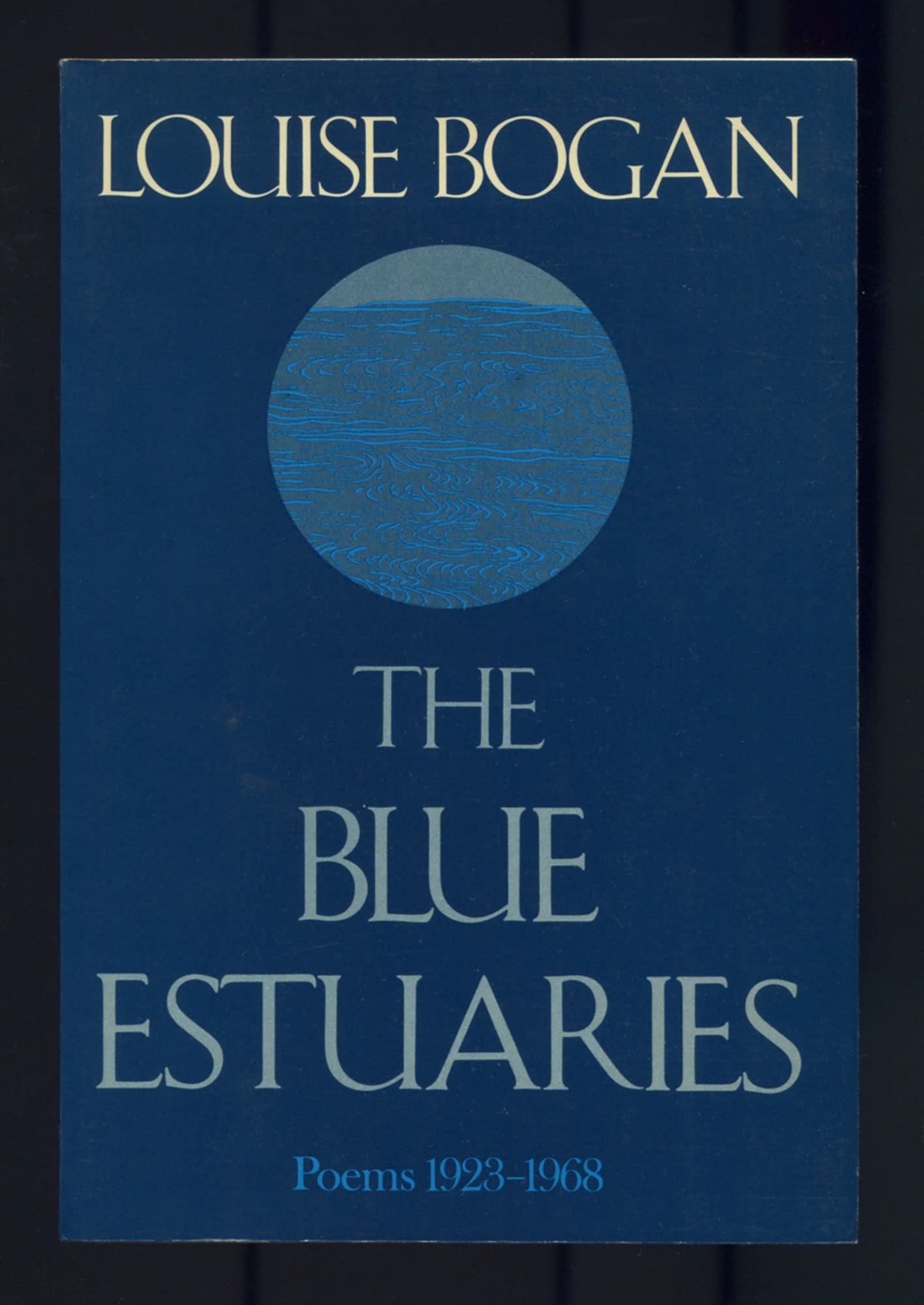 The blue estuaries: Poems, 19231968 (The American poetry series ; 11),Used