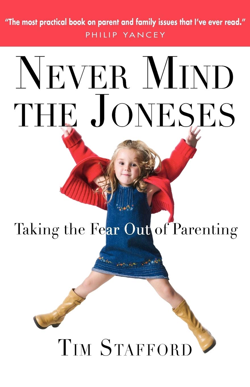 Never Mind the Joneses: Taking the Fear Out of Parenting,Used