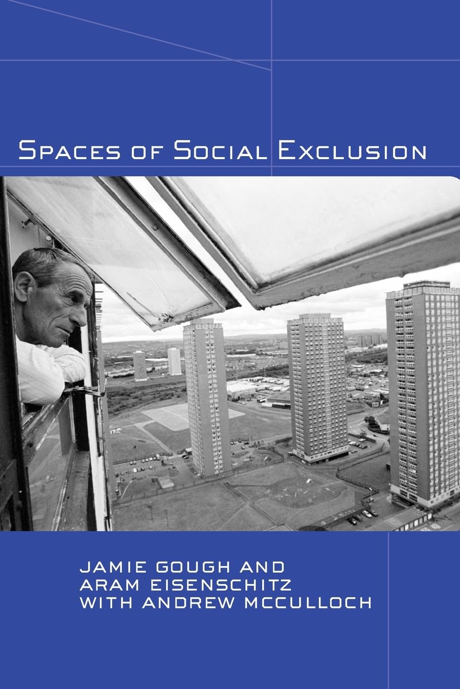 Spaces Of Social Exclusion