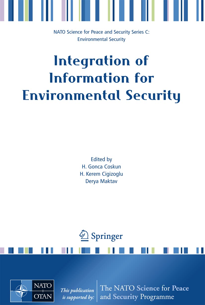 Integration of Information for Environmental Security: Environmental Security Information Security Disaster Forecast and Pre,Used