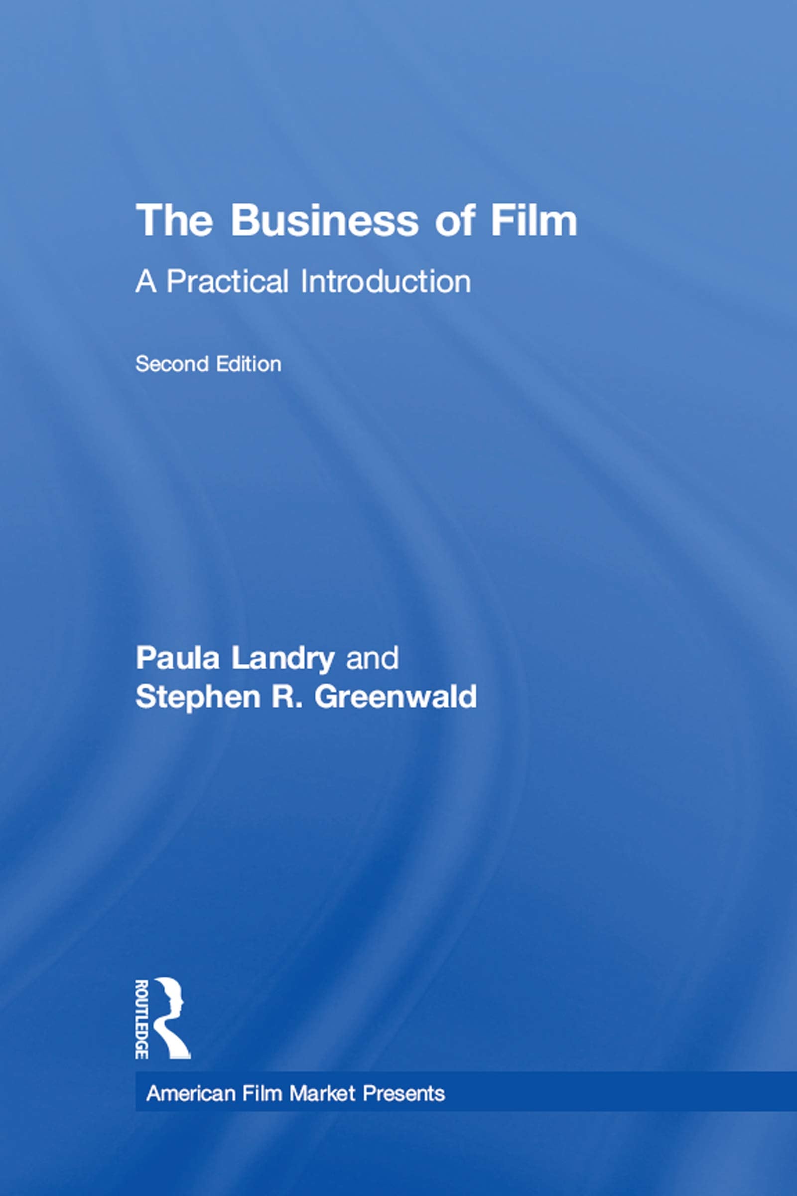 The Business of Film: A Practical Introduction (American Film Market Presents),Used