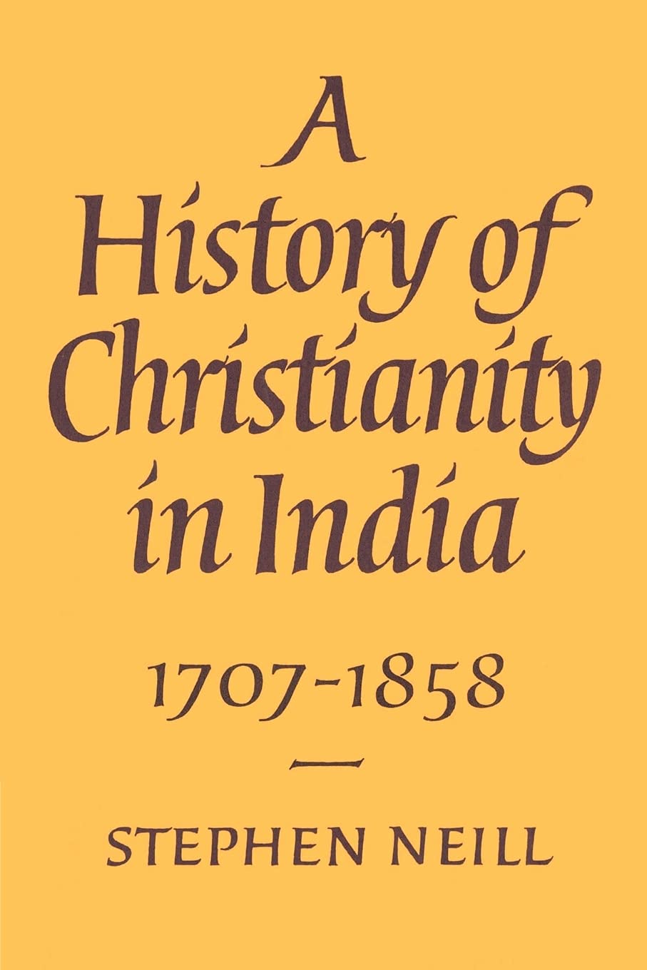 A History of Christianity in India: 17071858,Used