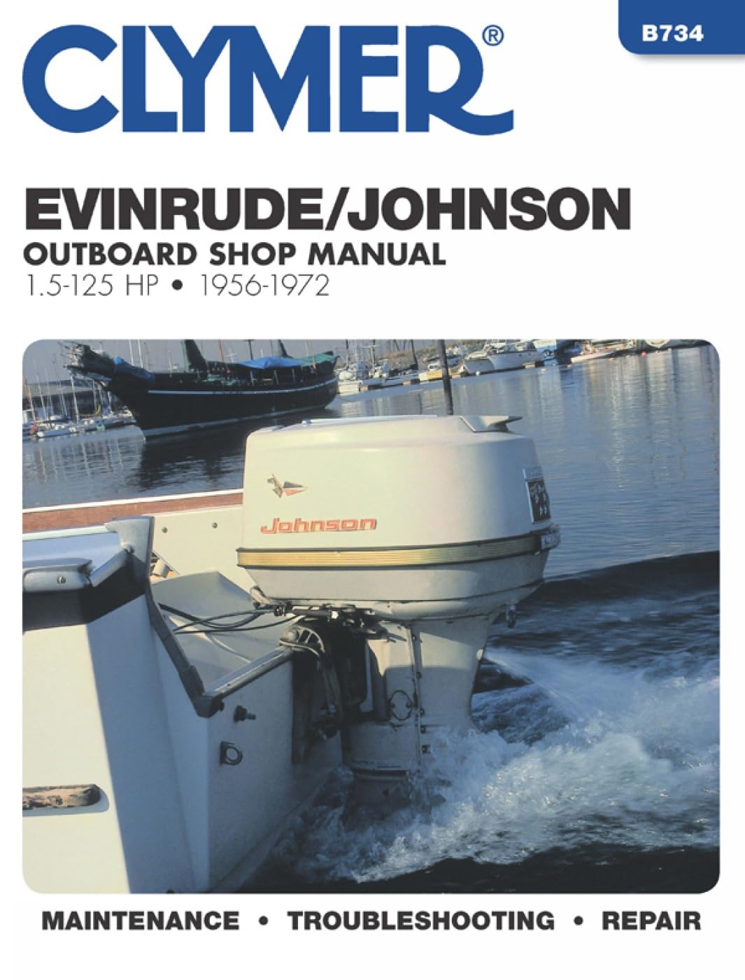 Evinrude Johnson Outboard Shop Manual 1.5 To 125 Hp 19561972,Used
