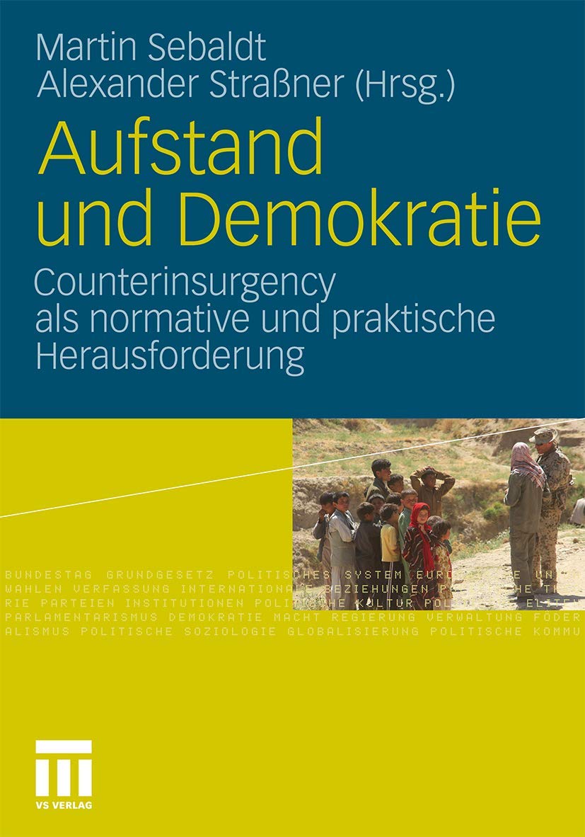 Aufstand und Demokratie: Counterinsurgency als normative und praktische Herausforderung (German Edition),Used