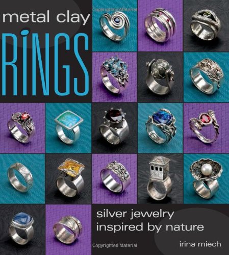 Metal Clay Rings: Silver Jewelry Inspired by Nature,Used
