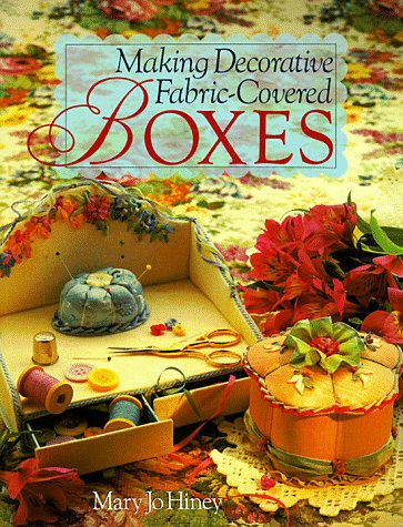 Making Decorative Fabriccovered Boxes,Used