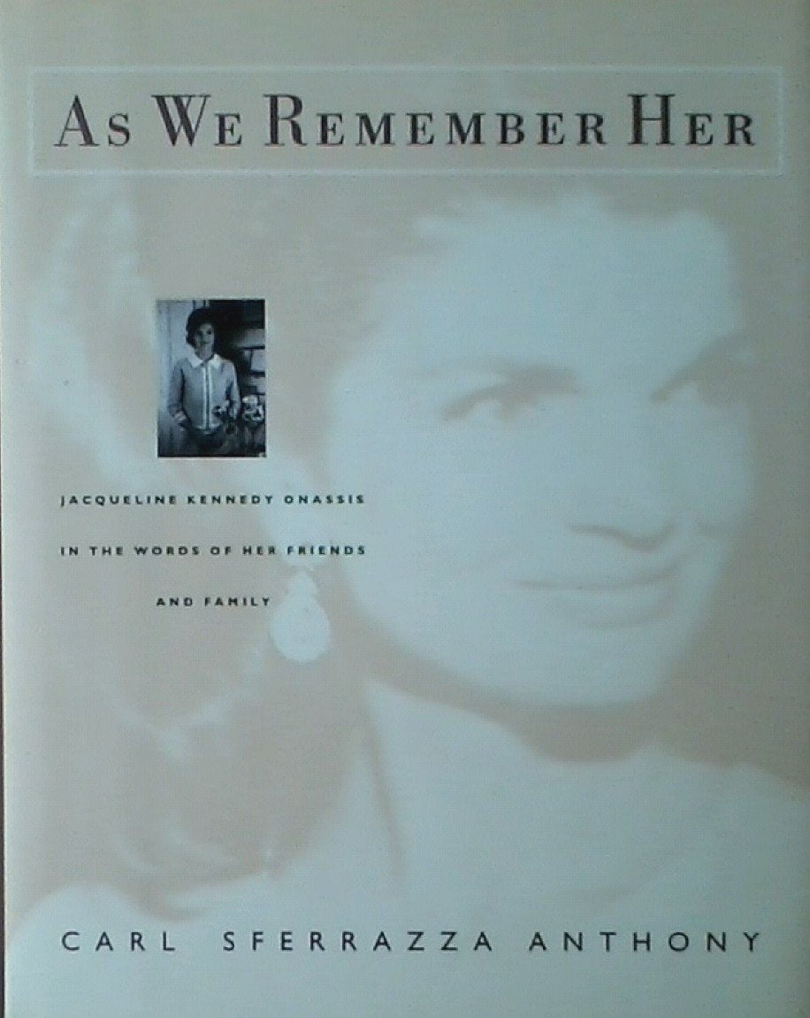 As We Remember Her: Jacqueline Kennedy Onassis In The Words Of Her Family And Friends,New