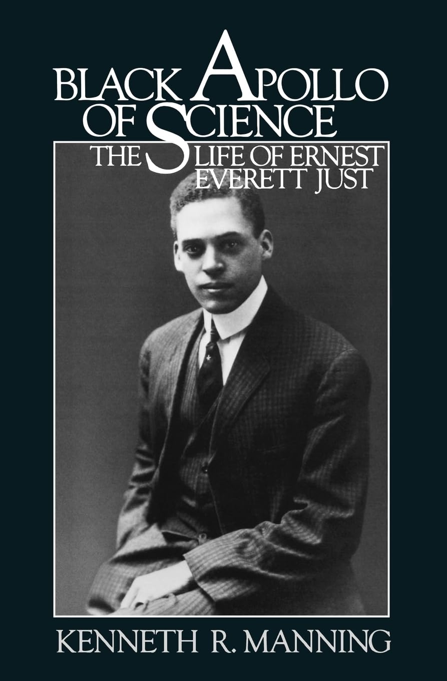 Black Apollo Of Science: The Life Of Ernest Everett Just,New