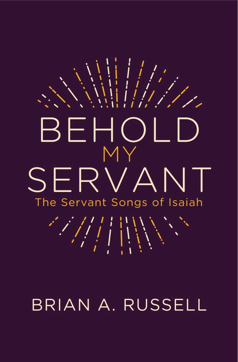 Behold My Servant: The Servant Songs of Isaiah (Grace Publications),Used