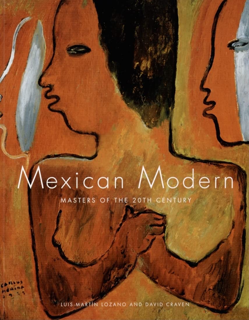Mexican Modern: Masters Of The 20Th Century,Used