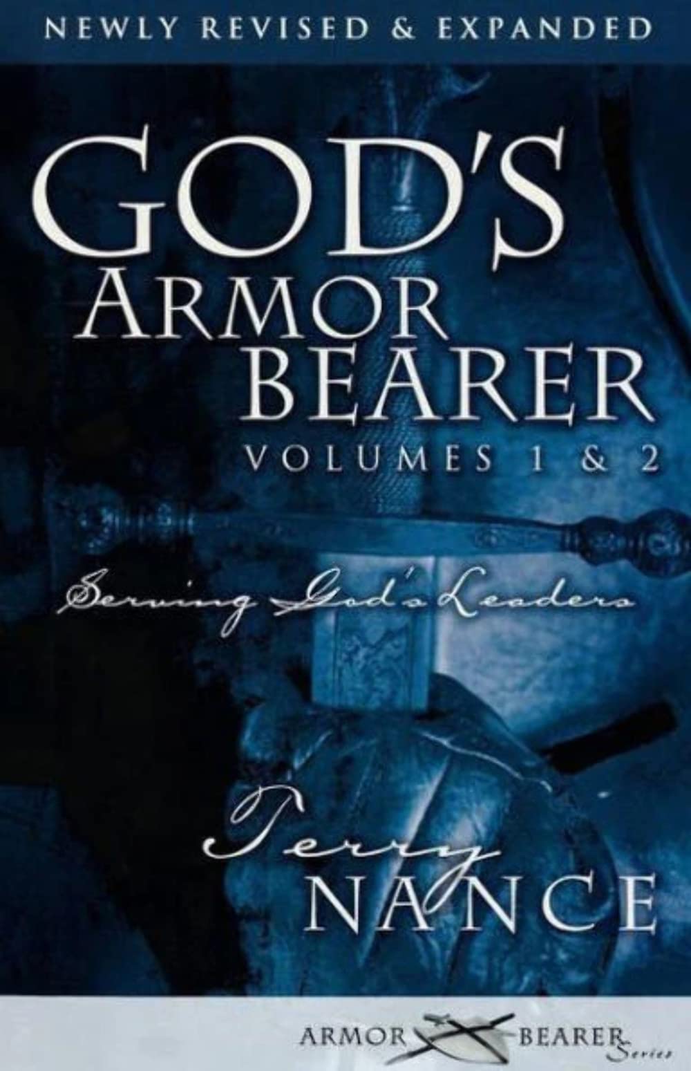 God'S Armor Bearer Volumes 1 & 2: Serving God'S Leaders,New