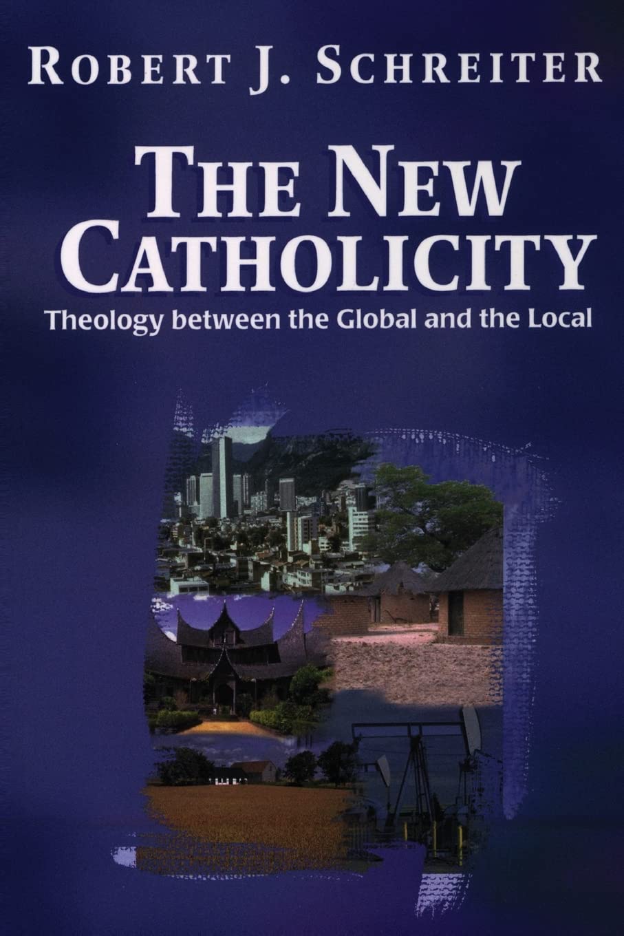 The New Catholicity: Theology Between The Global And The Local (Faith & Cultures) (Faith & Cultures),New