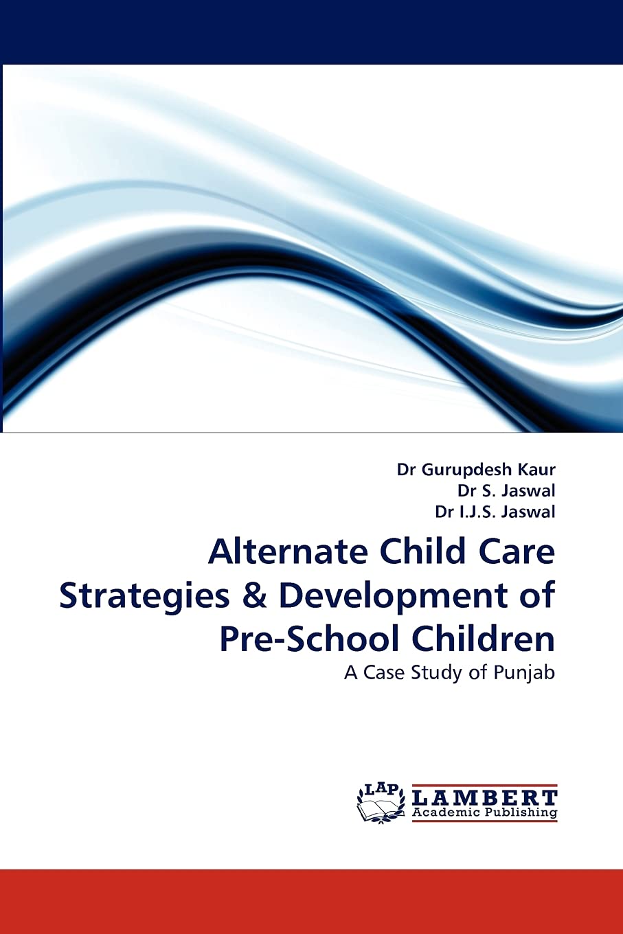 Alternate Child Care Strategies & Development of PreSchool Children: A Case Study of Punjab,Used