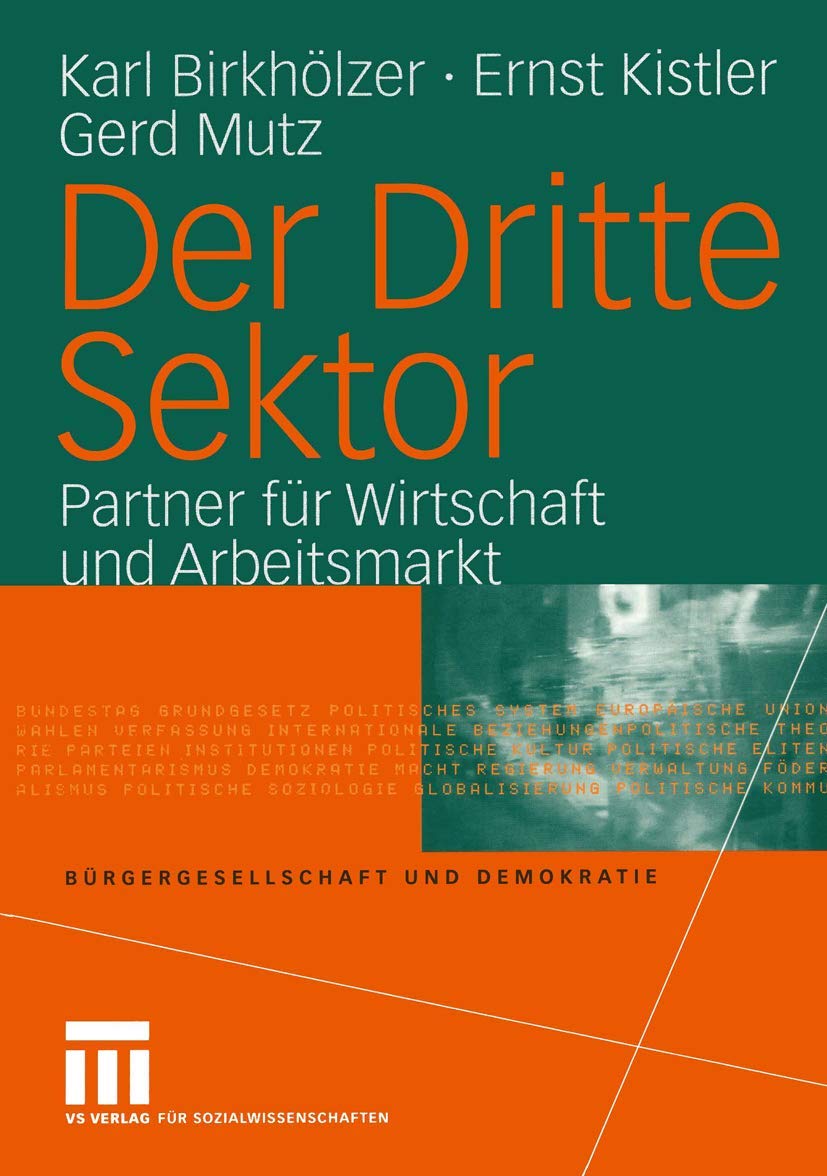 Der Dritte Sektor: Partner Fur Wirtschaft Und Arbeitsmarkt (Brgergesellschaft und Demokratie, 15) (German Edition),Used
