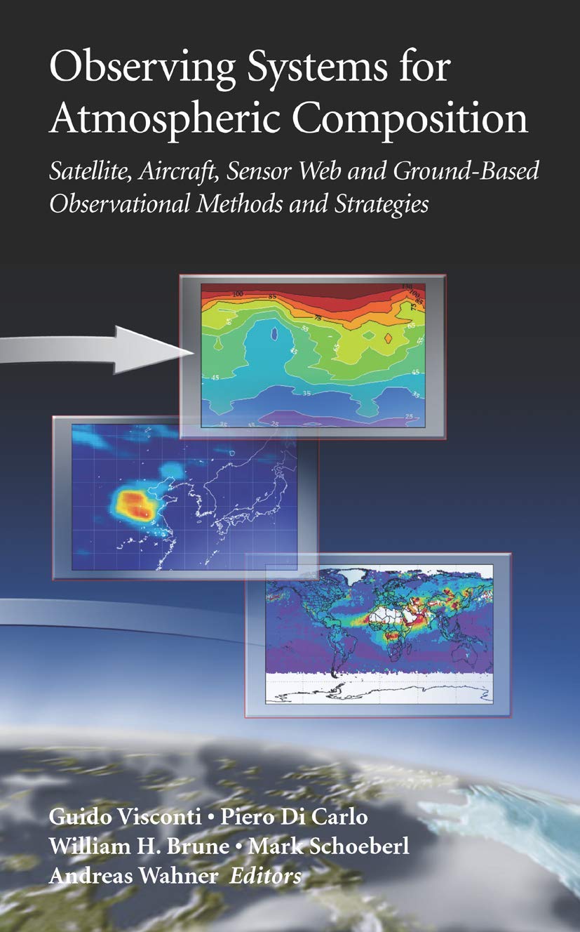 Observing Systems For Atmospheric Composition: Satellite, Aircraft, Sensor Web And Groundbased Observational Methods And Strate