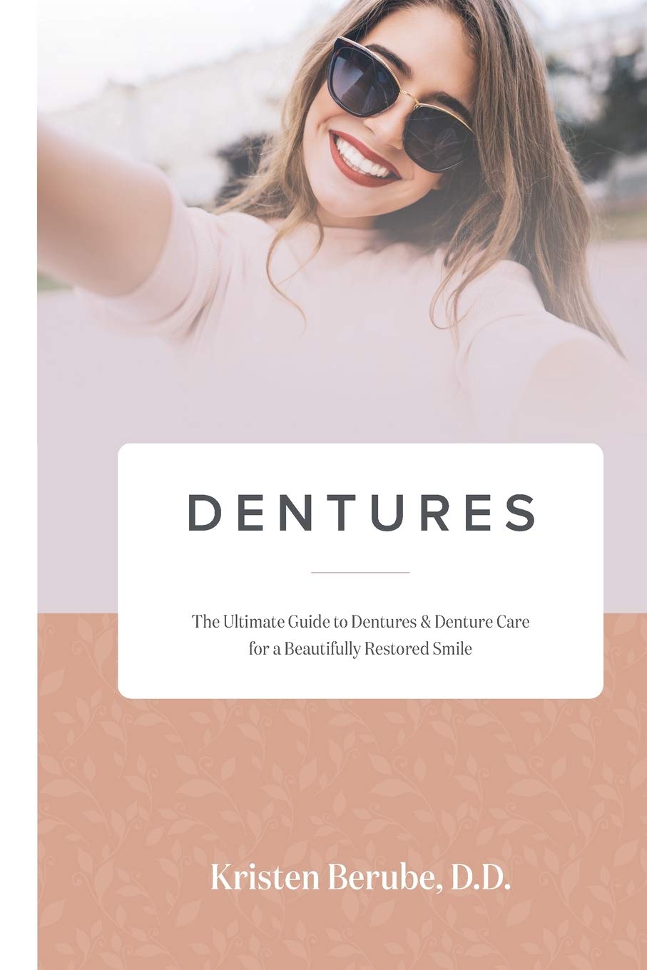 Dentures: The Ultimate Guide to Dentures & Denture Care for a Beautifully Restored Smile,Used